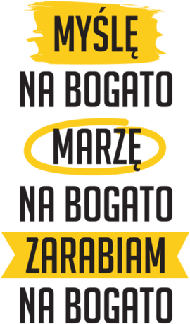 Nadruk Myślę na bogato - Przód