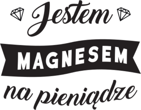 Nadruk Jestem magnesem na pieniądze - Przód